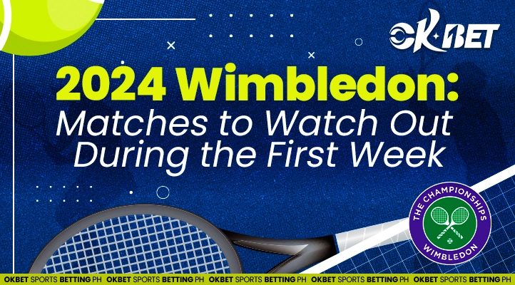2024 wimbledon matches to watch out during first week